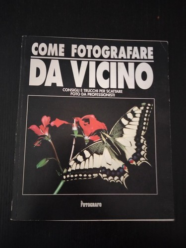 Come fotografare vicino - da,